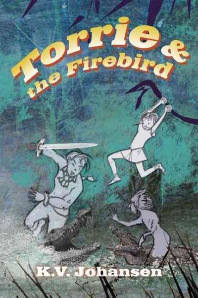 Torrie & the firebird : [a stolen gem, a hidden sorcerer, a soaring adventure] / text by K.V. Johansen ; illustrations by Christine Delezenne.