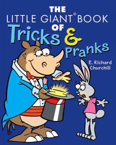 The little giant book of tricks and pranks / E. Richard Churchill.