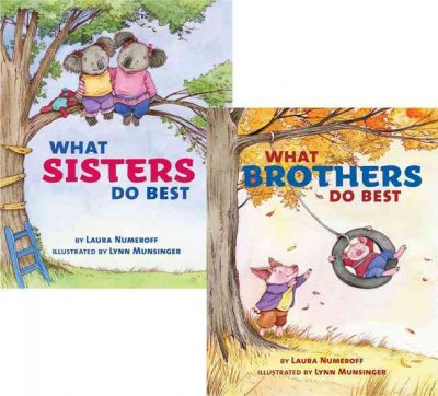 What sisters do best : What brothers do best / by Laura Numeroff ; illustrated by Lynn Munsinger.