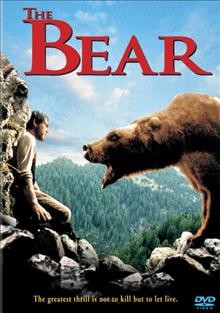 The Bear [videorecording] / Tri-Star Pictures, Inc. ; screenplay by Gerard Brach ; produced by Claude Berri ; directed by Jean-Jacques Annaud.