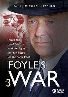 Foyle's war. Set 3 [videorecording] / written by Anthony Horowitz ; directed by Jeremy Silberston ... [et al.].