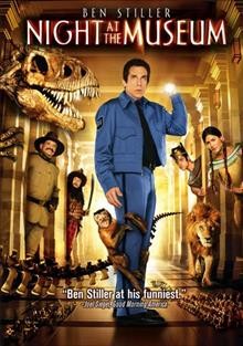 Night at the museum [videorecording] / produced by Michael Barnathan ... [et al.] ; directed by Shawn Levy ; screenplay by Robert Ben Garant, Thomas Lennon.