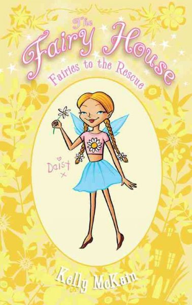 Fairies to the rescue / Kelly McKain ; illustrated by Nicola Slater.