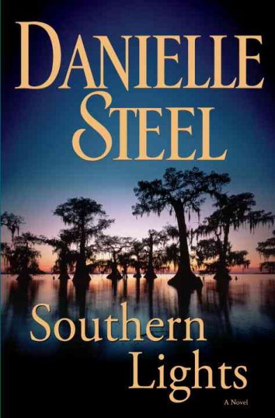Southern lights : a novel / Danielle Steel.