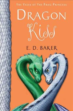 Dragon kiss / E.D. Baker.