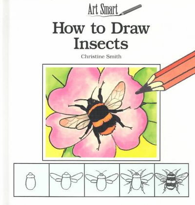 How to draw insects / by Christine Smith.