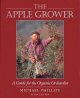 The apple grower : a guide for the organic orchardist  Cover Image
