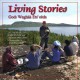 Go to record Living stories = godÄ± weghÃ Ã  ets' eÃ¨da