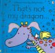 That's not my dragon  Cover Image