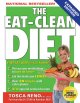 The eat-clean diet : fast fat loss that lasts forever!  Cover Image