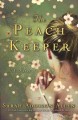 The peach keeper : a novel  Cover Image