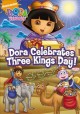 Dora the Explorer. Dora celebrates Three Kings Day! Cover Image