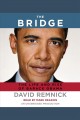 The bridge the life and rise of Barack Obama  Cover Image