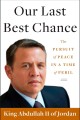 Our last best chance [the pursuit of peace in a time of peril]  Cover Image