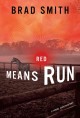 Red means run : a novel  Cover Image