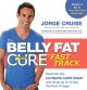 The belly fat cure fast track discover the ultimate carb swap and drop up to 14 lbs. the first 14 days  Cover Image