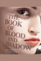 The book of blood and shadow Cover Image