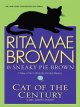Go to record Cat of the century [large print] a Mrs. Murphy mystery