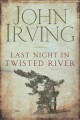 Last night in Twisted River : a novel  Cover Image