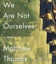We are not ourselves a novel  Cover Image