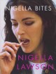 Nigella bites from family meals to elegant dinners, easy, delectable recipes for any occasion  Cover Image