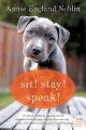 Sit! Stay! Speak! : a novel  Cover Image