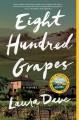 Eight hundred grapes : a novel  Cover Image