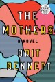 The mothers : a novel  Cover Image