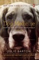 Dog medicine : how my dog saved me from myself  Cover Image