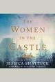 The women in the castle : a novel  Cover Image