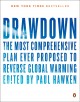 Drawdown : the most comprehensive plan ever proposed to reverse global warming  Cover Image
