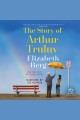 The story of Arthur Truluv a novel  Cover Image