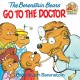 The Berenstain bears go to the doctor  Cover Image