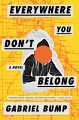 Everywhere you don't belong : a novel  Cover Image