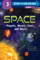 Space : planets, moons, stars, and more!  Cover Image