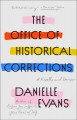The office of historical corrections : a novella and stories  Cover Image