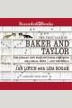 The true tails of baker and taylor The library cats who left their pawprints on a small town..and the world. Cover Image