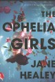 The Ophelia girls : a novel  Cover Image