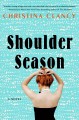 Shoulder season : a novel  Cover Image