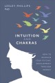 Intuition and chakras : how to increase your psychic development through energy  Cover Image