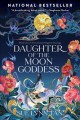 Daughter of the moon goddess : a novel  Cover Image