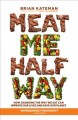 Go to record Meat me halfway : how changing the way we eat can improve ...