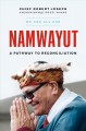 Namwayut : We Are All One: A Pathway to Reconciliation  Cover Image