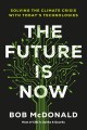 Go to record The future is now : solving the climate crisis with today'...