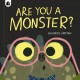 Are you a monster?  Cover Image