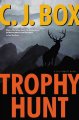 Go to record Trophy hunt : a Joe Pickett novel