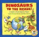 Dinosaurs to the rescue! : a guide to protecting our planet  Cover Image