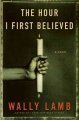 The hour I first believed : a novel  Cover Image