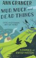 Mud, muck and dead things  Cover Image